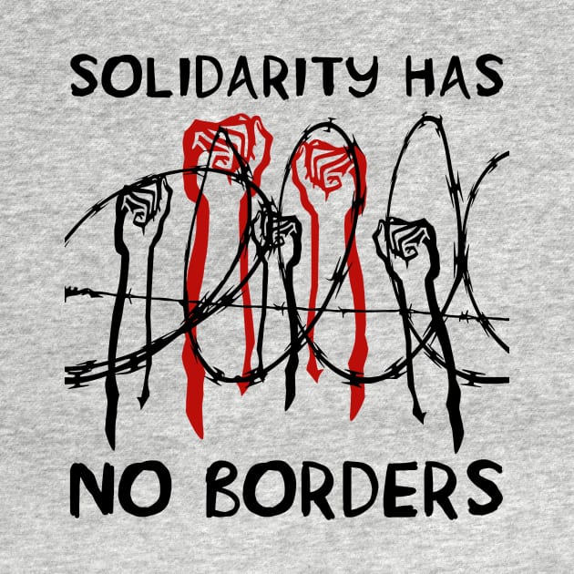 solidarity has no borders by iambolders